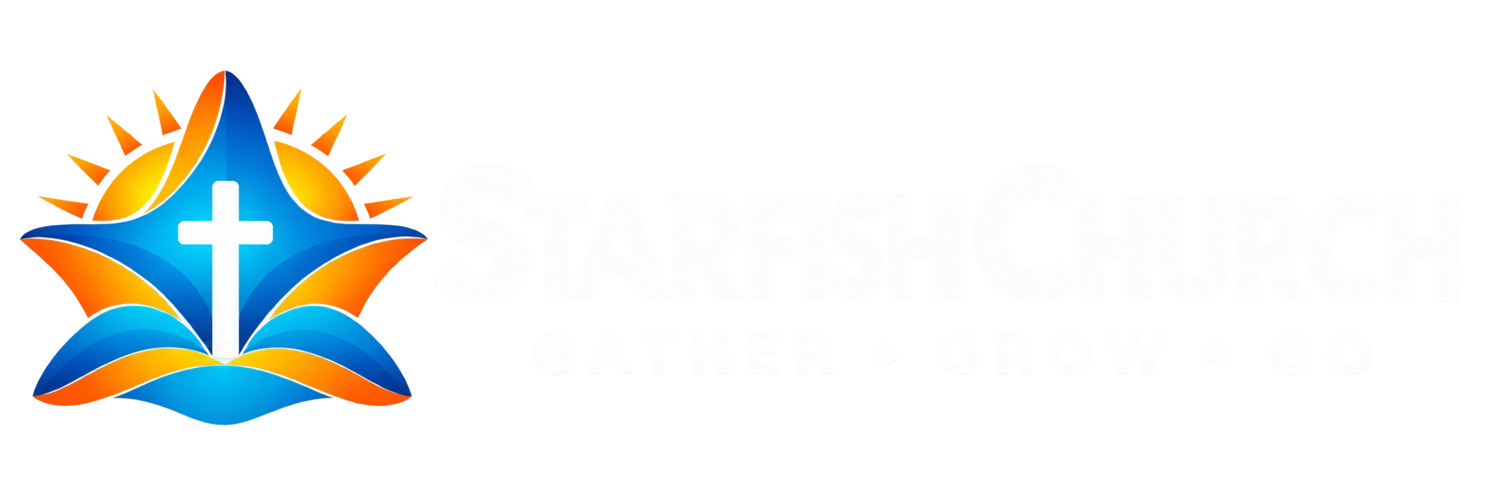 Starfish Church. Gather, Grow, Go.